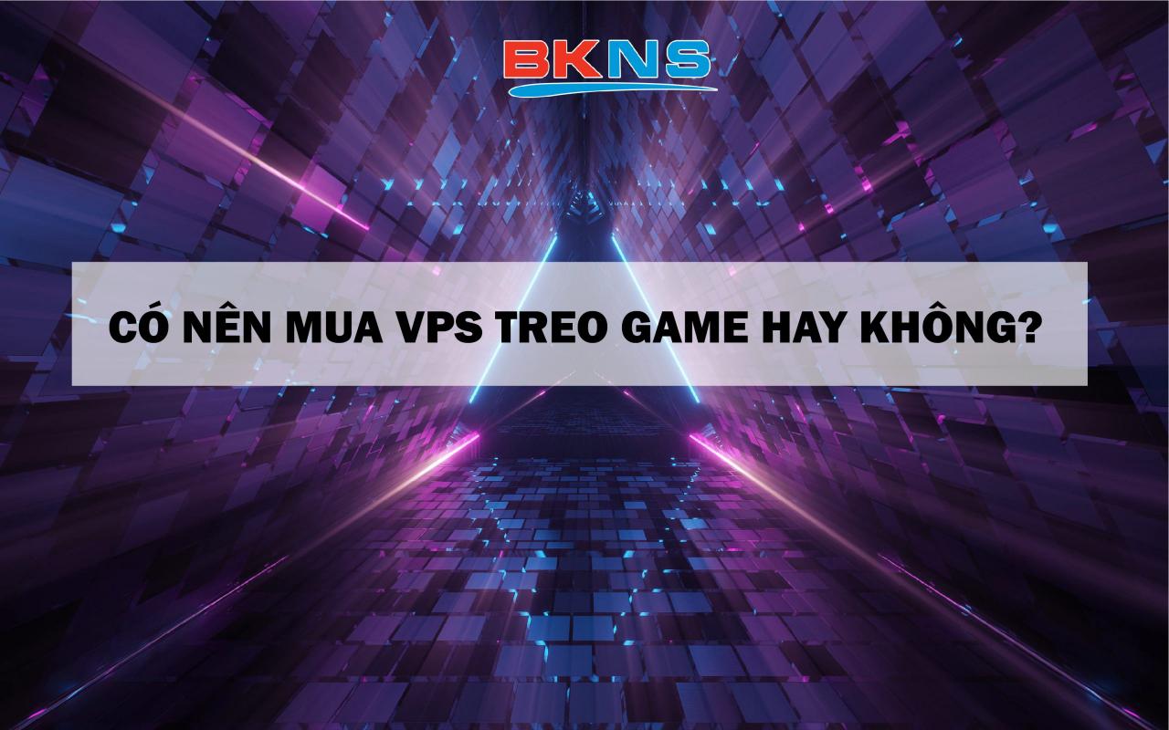 mua vps treo game
