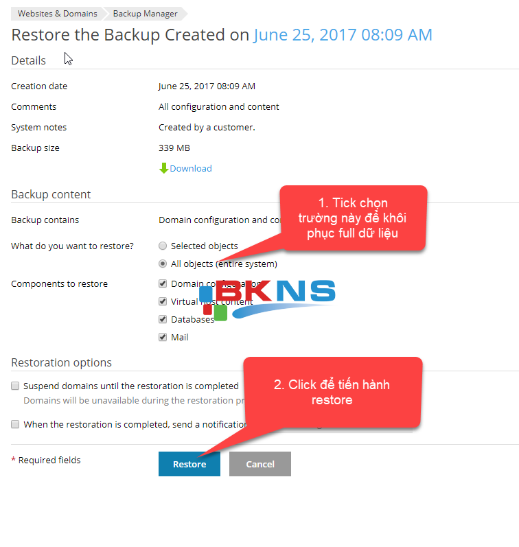 Nếu chọn bản backup để restore thì quý khách thao tác như trong hình